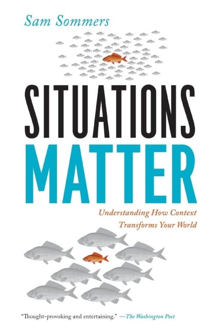 Situations Matter - Sam Sommers