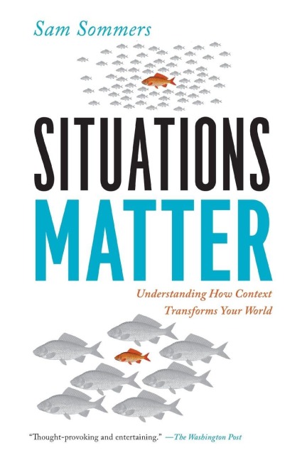 Situations Matter - Sam Sommers