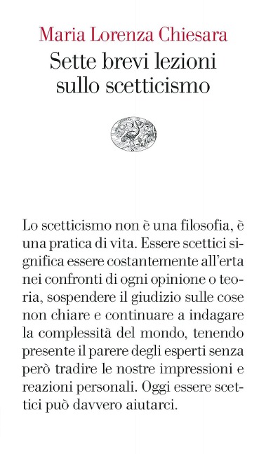Sette brevi lezioni sullo scetticismo - Maria Lorenza Chiesara