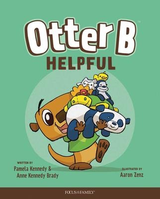 Otter B Helpful - Pamela Kennedy, Anne Kennedy Brady