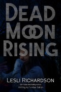 Cover-Bild zum Titel 'Dead Moon Rising (Love Slave for Two)' von 'Lesli Richardson, Tymber Dalton'