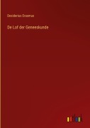 Cover-Bild zum Titel 'De Lof der Geneeskunde' von 'Desiderius Erasmus'