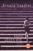 Cover-Bild zum Titel 'Komm, gehen wir' von 'Arnold Stadler'