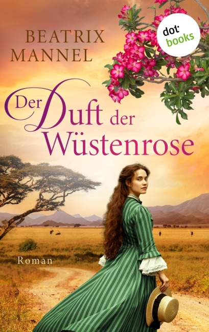 Der Duft der Wüstenrose - Beatrix Mannel