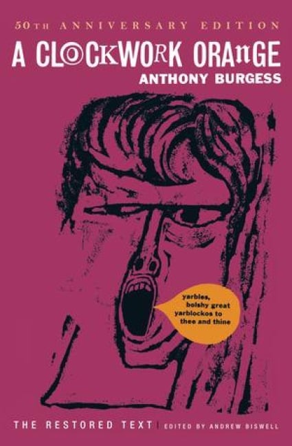 A Clockwork Orange - Anthony Burgess