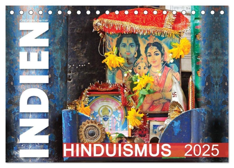 Indien - Hinduismus (Tischkalender 2025 DIN A5 quer), CALVENDO Monatskalender - Gabriele Gerner