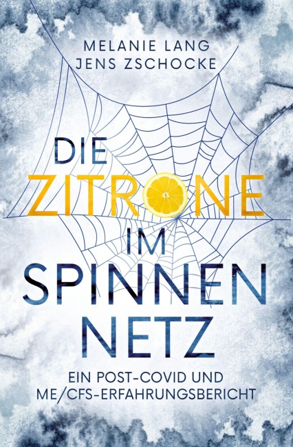 Die Zitrone im Spinnennetz - Melanie Lang, Jens Zschocke