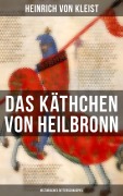 Cover-Bild zum Titel 'Das Käthchen von Heilbronn (Historisches Ritterschauspiel)' von 'Heinrich von Kleist'