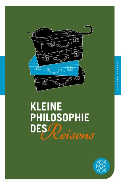 Kleine Philosophie des Reisens - 