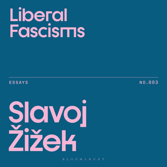 Liberal Fascisms - Slavoj Zizek