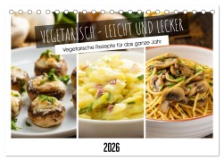 Cover-Bild zum Titel 'Vegetarisch - leicht und lecker (Tischkalender 2026 DIN A5 quer), CALVENDO Monatskalender' von 'Martin Rettenberger'