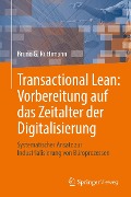 Cover-Bild zum Titel 'Transactional Lean: Vorbereitung auf das Zeitalter der Digitalisierung' von 'Bruno G. Rüttimann'