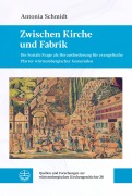 Cover-Bild zum Titel 'Zwischen Kirche und Fabrik' von 'Antonia Schmidt'