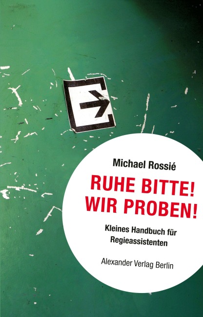 Ruhe Bitte! Wir proben! - Michael Rossié
