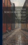 Cover-Bild zum Titel 'Van Den Borchgrave Van Couchi' von 'Borchgrave van Couchi'