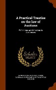 Cover-Bild zum Titel 'A Practical Treatise on the law of Auctions: With Forms and Directions to Auctioneers' von 'Patrick Fleming Evans, Joseph Bateman, Oliver Smith'
