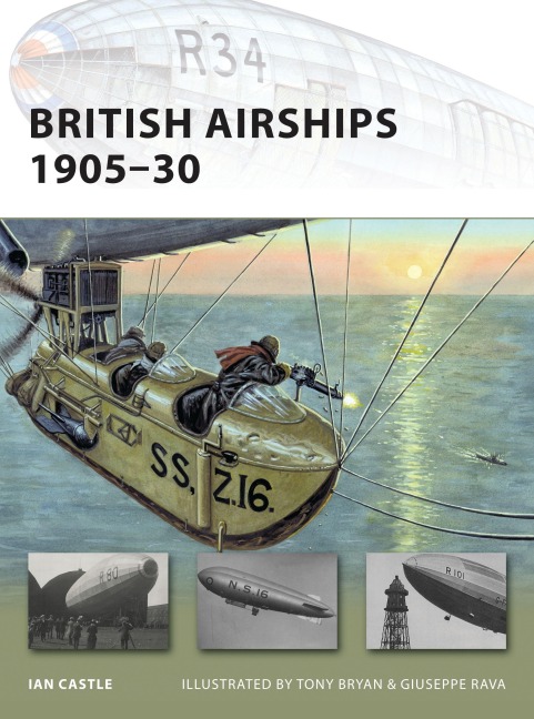 British Airships 1905-30 - Ian Castle