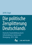 Cover-Bild zum Titel 'Die politische Zersplitterung Deutschlands' von 'Zef M. Segal'