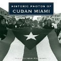 Cover-Bild zum Titel 'Historic Photos of Cuban Miami' von 'Jennifer Ortiz'