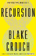 Cover-Bild zum Titel 'Recursion' von 'Blake Crouch'
