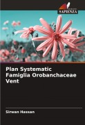 Cover-Bild zum Titel 'Plan Systematic Famiglia Orobanchaceae Vent' von 'Sirwan Hassan'