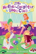Cover-Bild zum Titel 'The Mother-Daughter Book Club' von 'Heather Vogel Frederick'