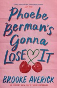 Cover-Bild zum Titel 'Phoebe Berman's Gonna Lose It' von 'Brooke Averick'