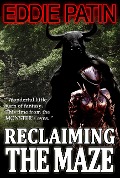 Cover-Bild zum Titel 'Reclaiming the Maze (Forgotten Tales from the Realms of Primoria, #2)' von 'Eddie Patin'