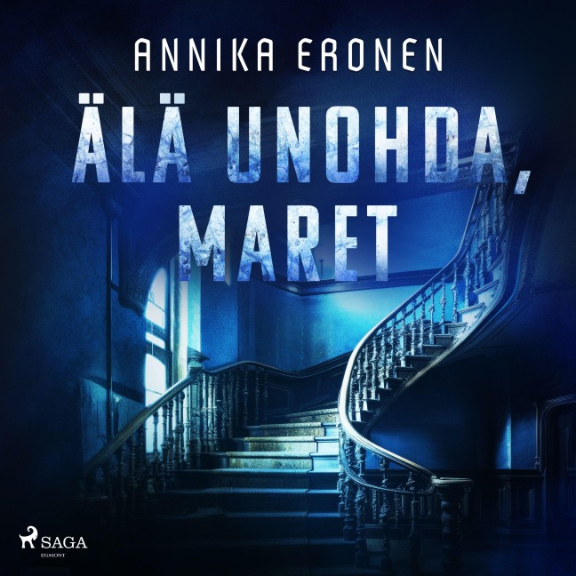 Älä unohda, Maret - Annika Eronen