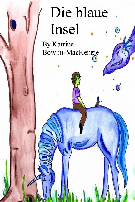 Die blaue Insel - Katrina Bowlin-MacKenzie