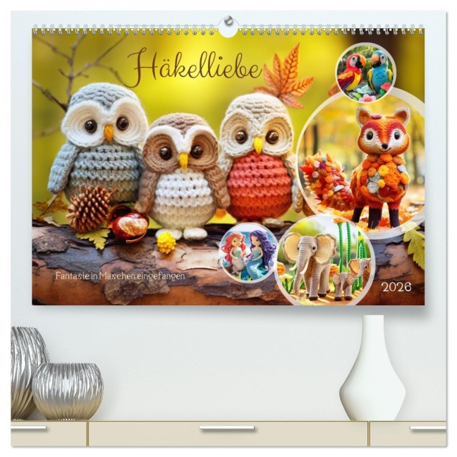 Häkelliebe - Fantasie in Maschen einfangen (hochwertiger Premium Wandkalender 2026 DIN A2 quer), Kunstdruck in Hochglanz - Anja Frost