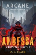 Cover-Bild zum Titel 'Ambessa: Chosen of the Wolf' von 'C. L. Clark'