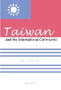 Cover-Bild zum Titel 'Taiwan and the International Community' von 'Steven Tsang'