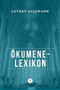 Cover-Bild zum Titel 'Ökumene-Lexikon' von 'Lothar Gassmann'
