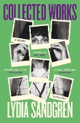 Cover-Bild zum Titel 'Collected Works: A Novel' von 'Lydia Sandgren'