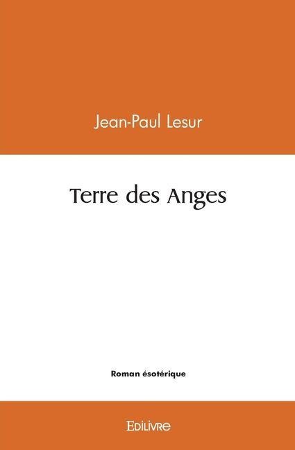 Terre des Anges - Jean-Paul Lesur