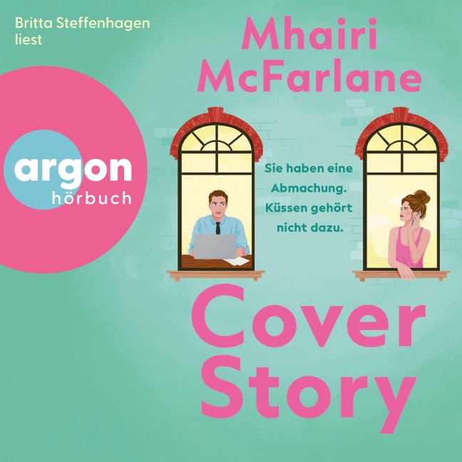 Cover Story. Sie haben eine Abmachung - Küssen gehört nicht dazu - Mhairi McFarlane