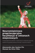 Cover-Bild zum Titel 'Neuromi¿¿niowa propriocepcyjna facylitacja w zmianach mi¿¿niowych' von 'Alessandro dos Santos Pin, Manoel da Silva Filho'