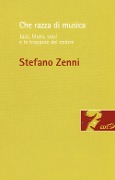 Cover-Bild zum Titel 'Che razza di musica. Jazz, blues, soul e le trappole del colore' von 'Stefano Zenni'