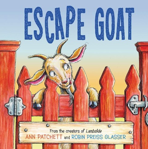 Escape Goat - Ann Patchett