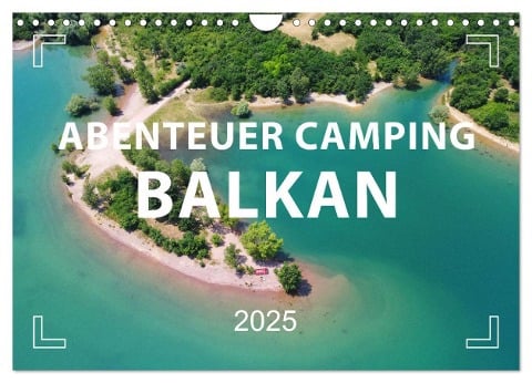 Abenteuer Camping Balkan (Wandkalender 2025 DIN A4 quer), CALVENDO Monatskalender - Mario Weigt