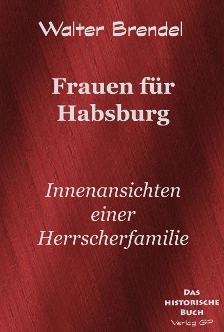 Frauen für Habsburg - Walter Brendel
