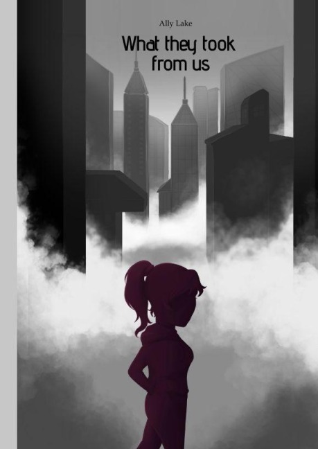 What they took from us - Ally Lake