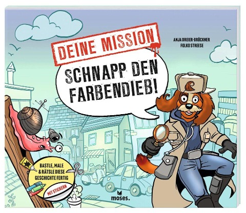 Deine Mission: Schnapp den Farbendieb! - Anja Dreier-Brückner