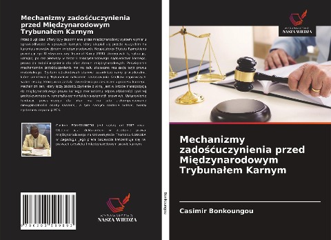Mechanizmy zado¿¿uczynienia przed Mi¿dzynarodowym Trybuna¿em Karnym - Casimir Bonkoungou