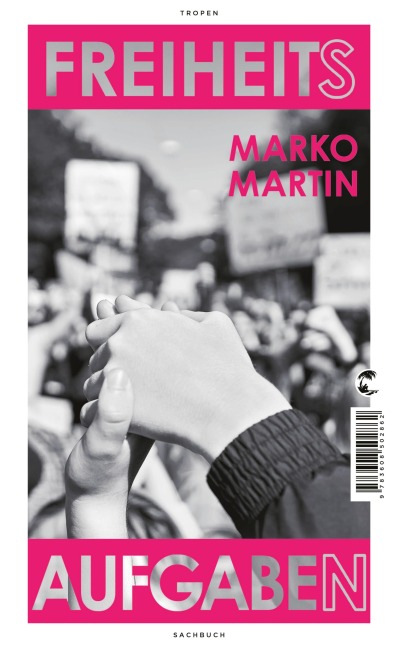 Freiheitsaufgaben - Marko Martin