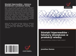 Cover-Bild zum Titel 'D¿wi¿ki hipermediów - tekstury d¿wi¿kowe w produkcji wiedzy' von 'Jonathas Ramos'