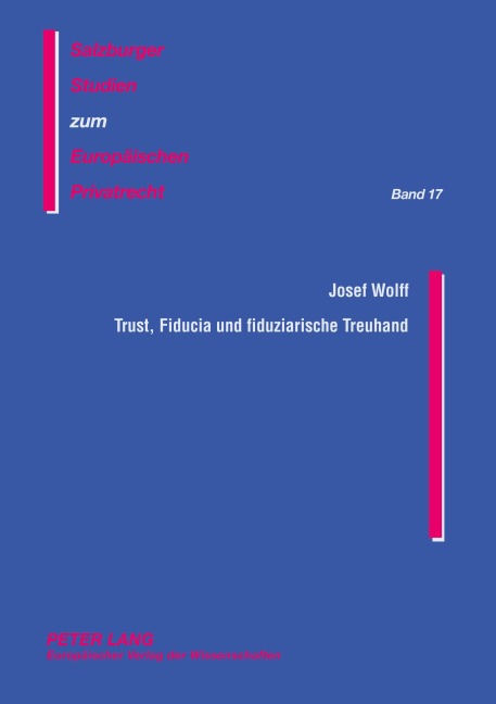 Trust, Fiducia und fiduziarische Treuhand - Josef Wolff