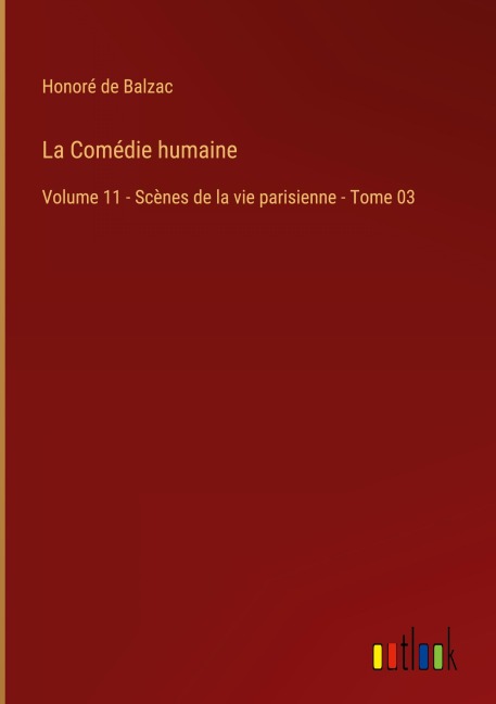 La Comédie humaine - Honoré de Balzac