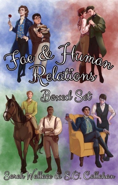 Fae & Human Relations Boxed Set (Fae & Human Relations: A Regency Fantasy Series, #5) - Sarah Wallace, S. O. Callahan